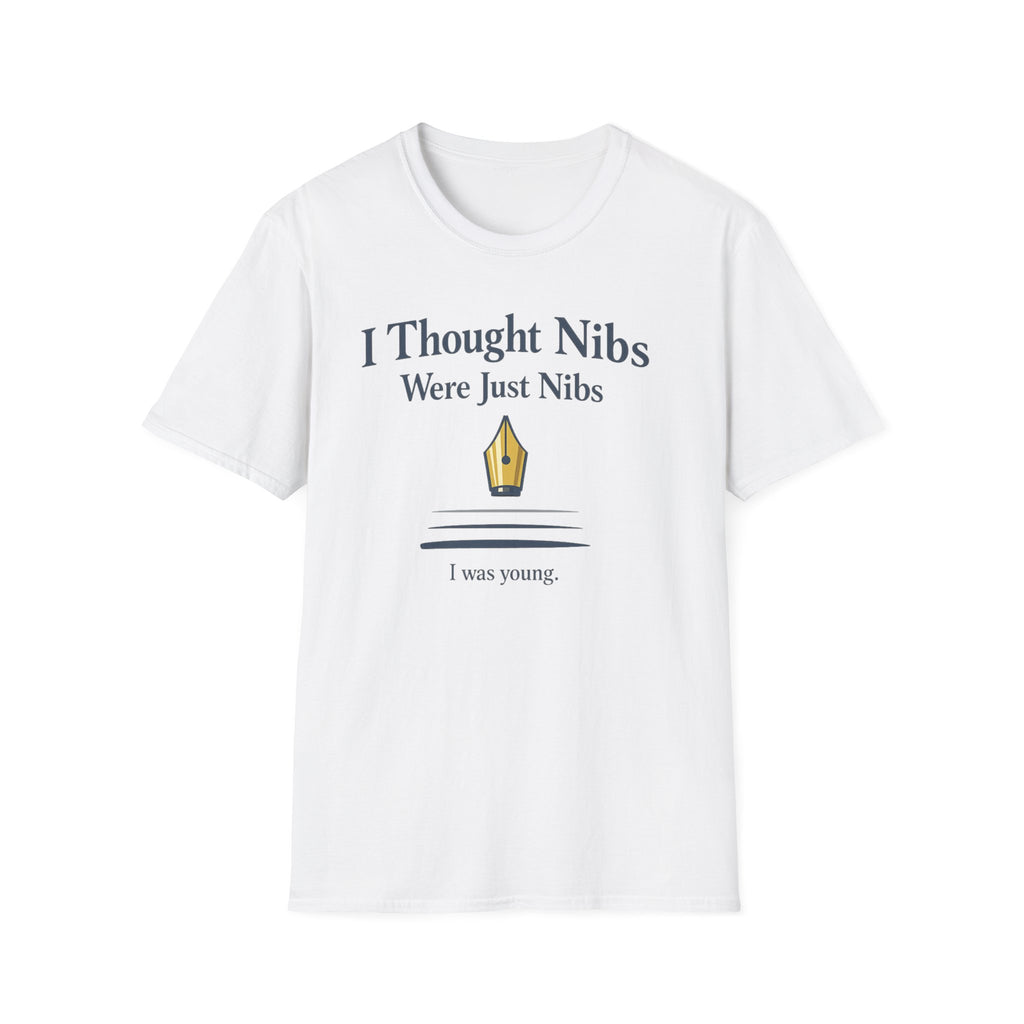 Nibs Are Nibs Fountain Pen T-Shirt