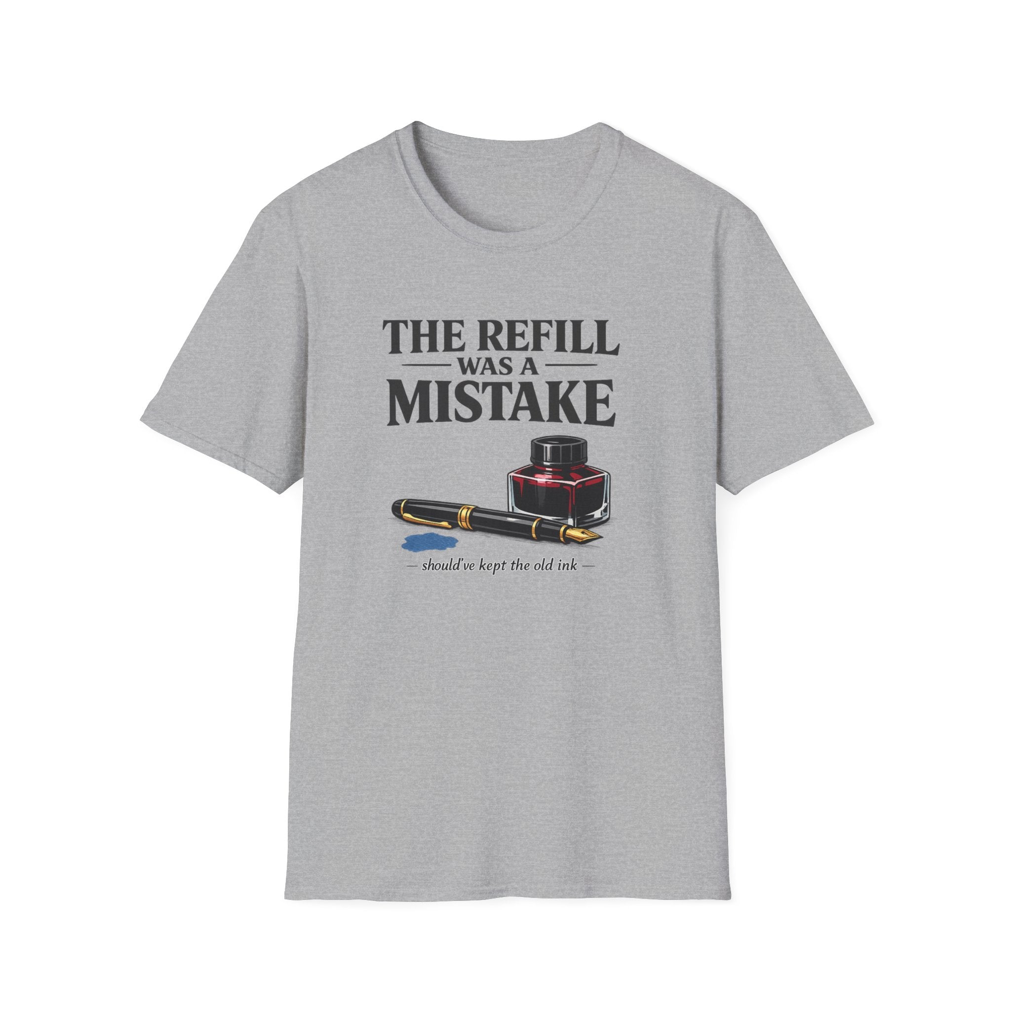 Refill Mistake Fountain Pen T-Shirt