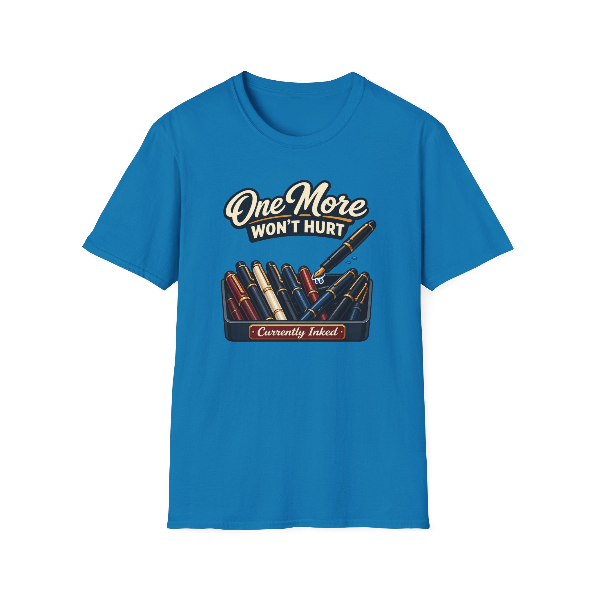 One More Fountain Pen T-Shirt
