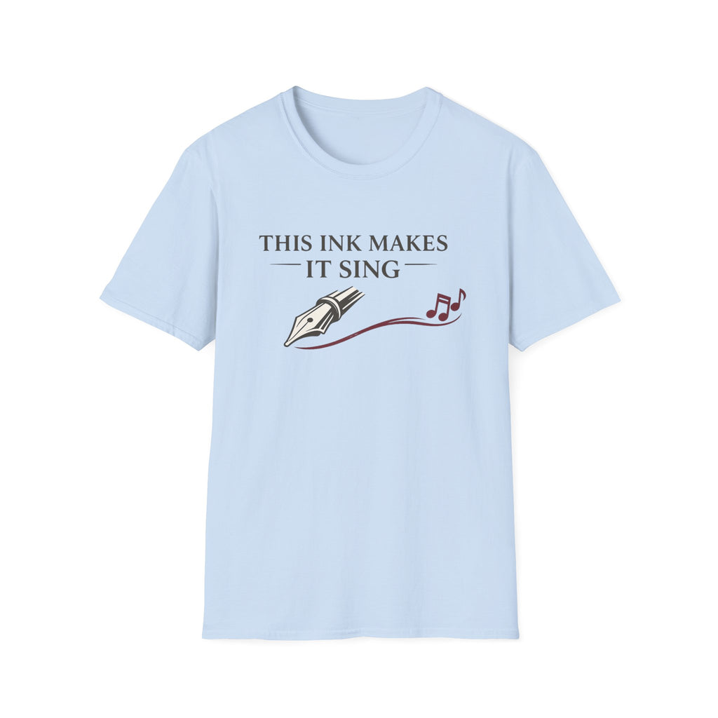 Make It Sing Fountain Pen T-Shirt