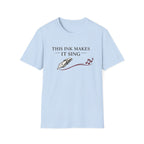 Make It Sing Fountain Pen T-Shirt