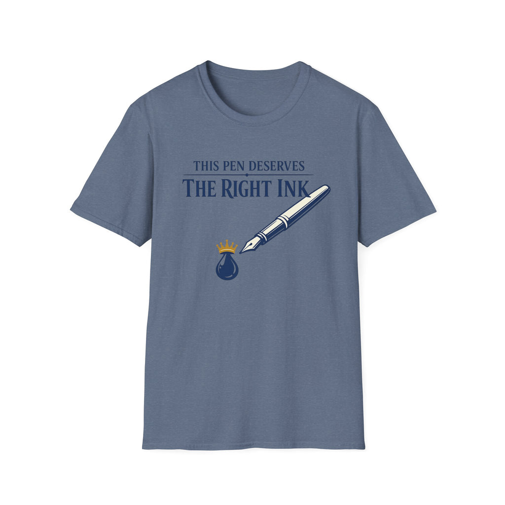 Right Ink Fountain Pen T-Shirt