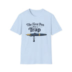 First Pen Trap Fountain Pen T-Shirt