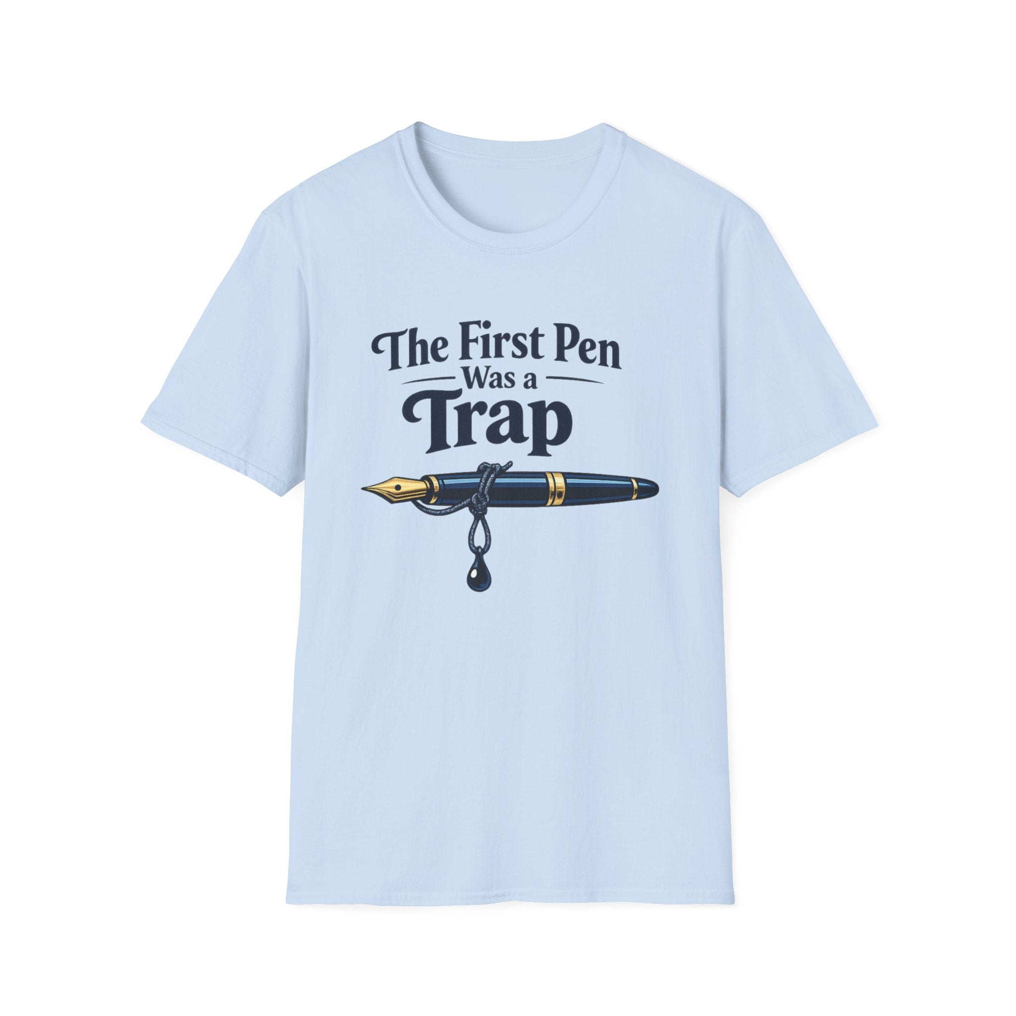 First Pen Trap Fountain Pen T-Shirt