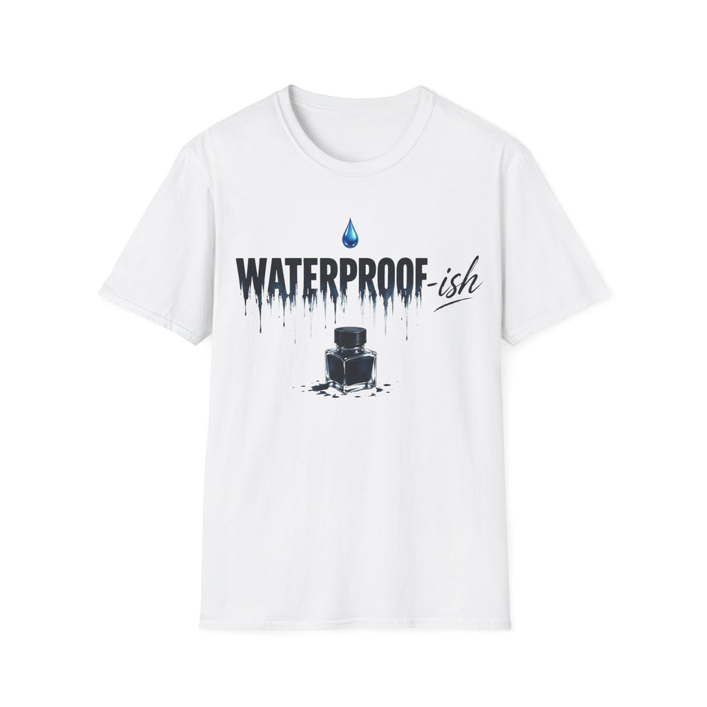 Waterproof-ish Fountain Pen T-Shirt