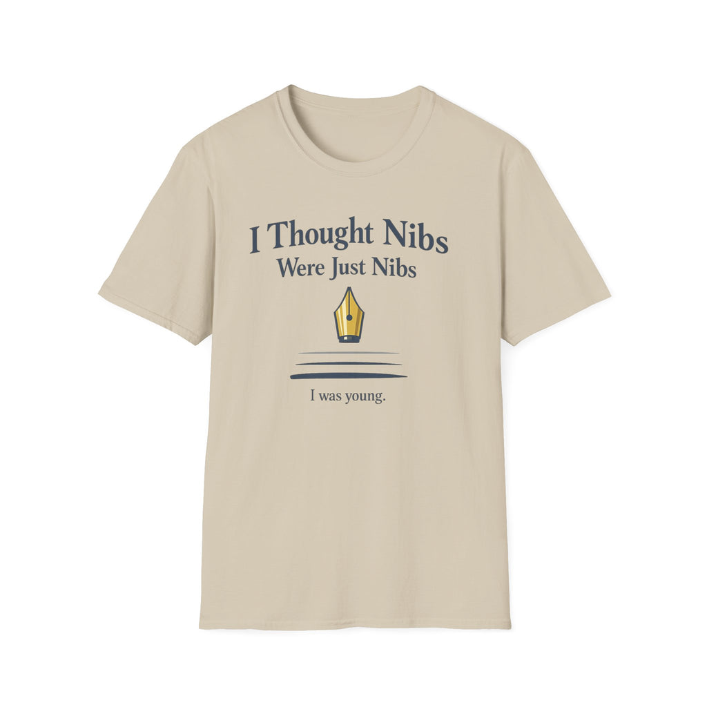 Nibs Are Nibs Fountain Pen T-Shirt