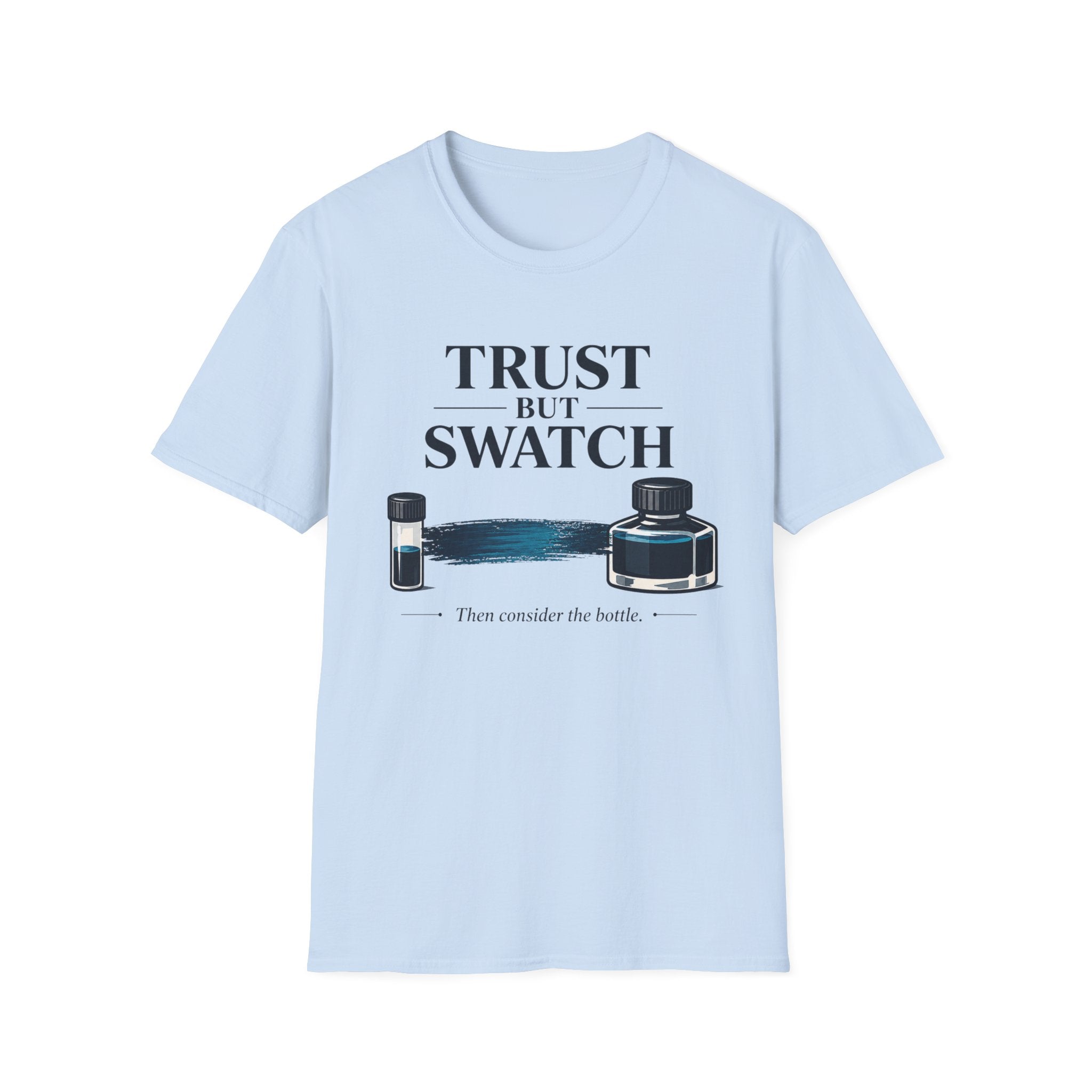 Trust But Swatch Fountain Pen T-Shirt