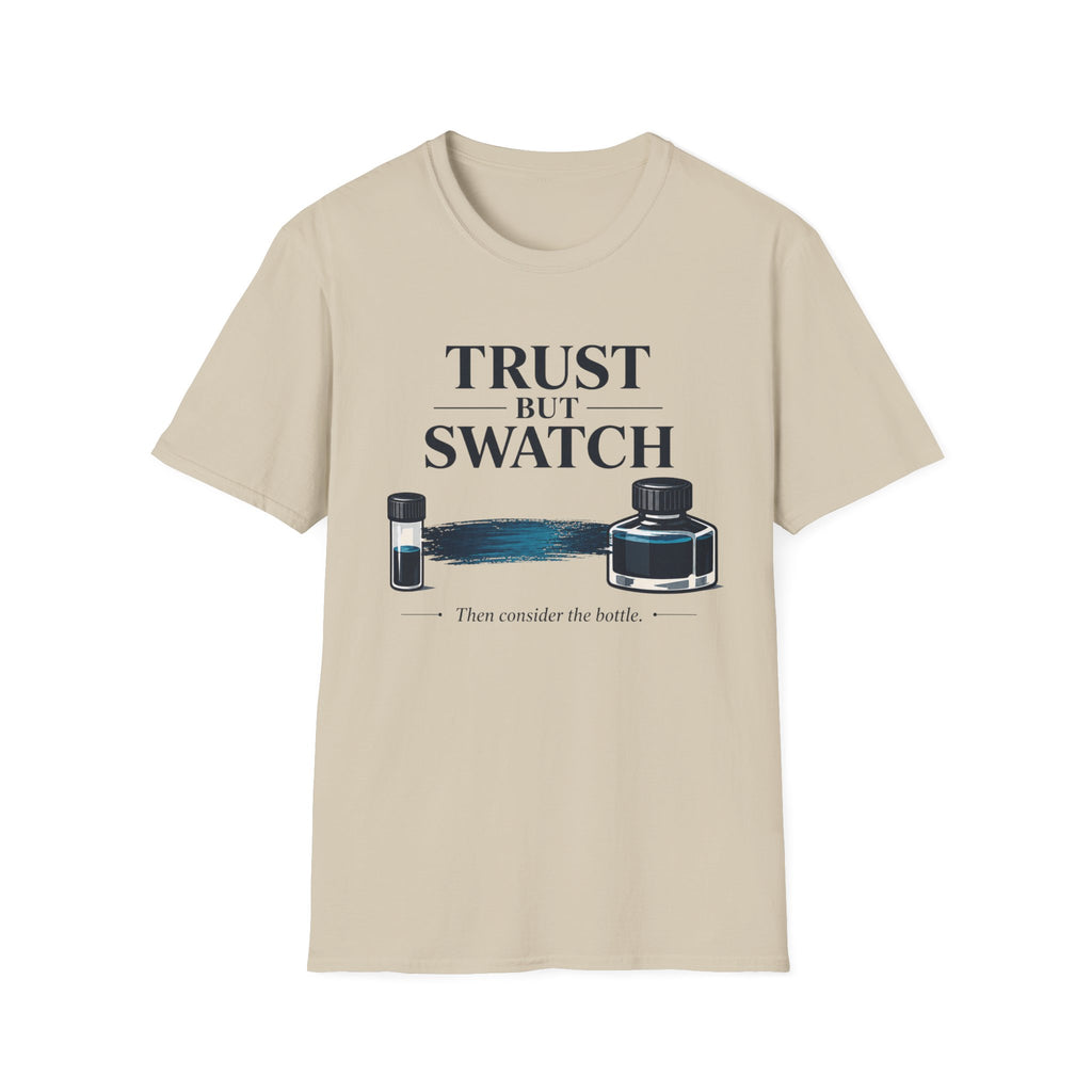 Trust But Swatch Fountain Pen T-Shirt