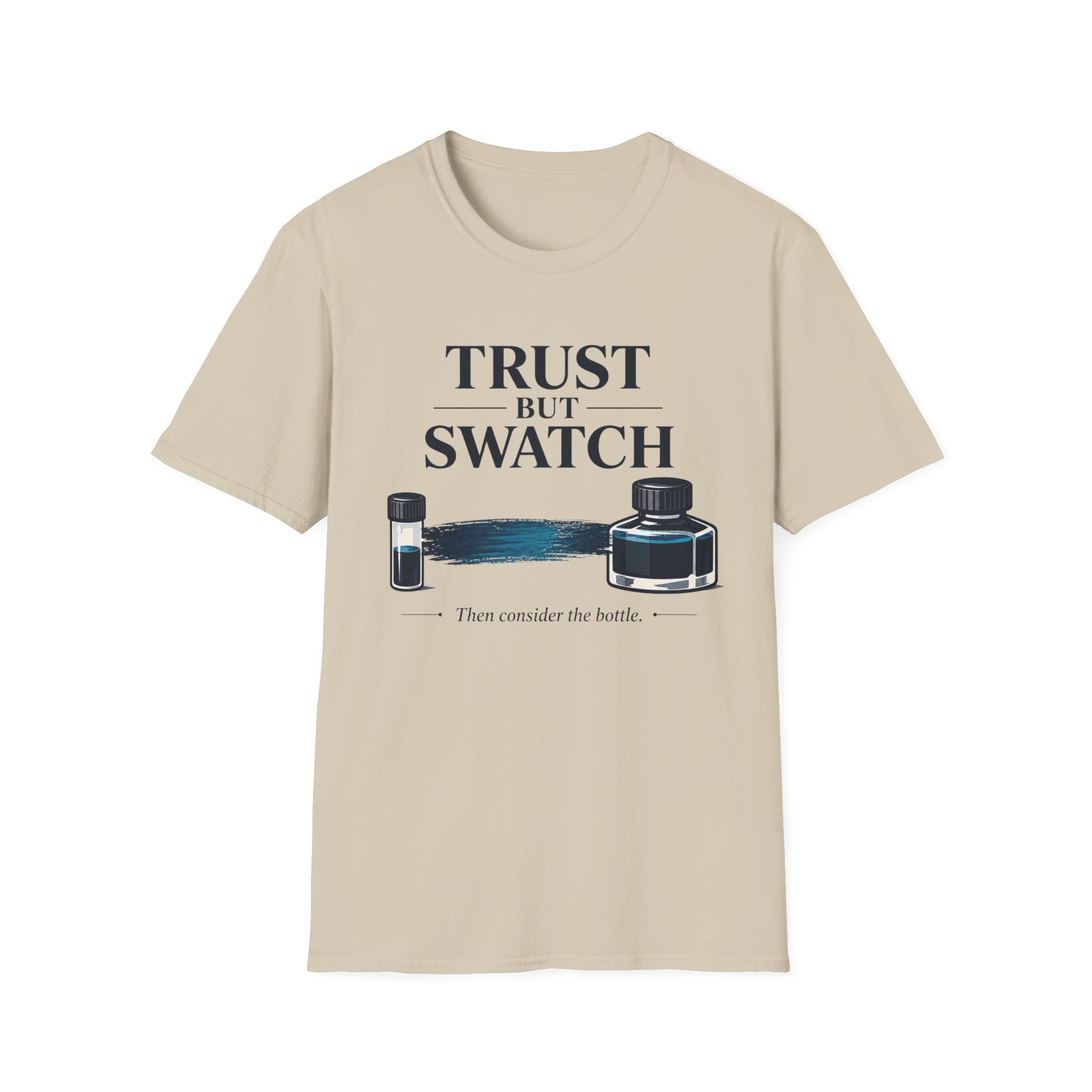 Trust But Swatch Fountain Pen T-Shirt