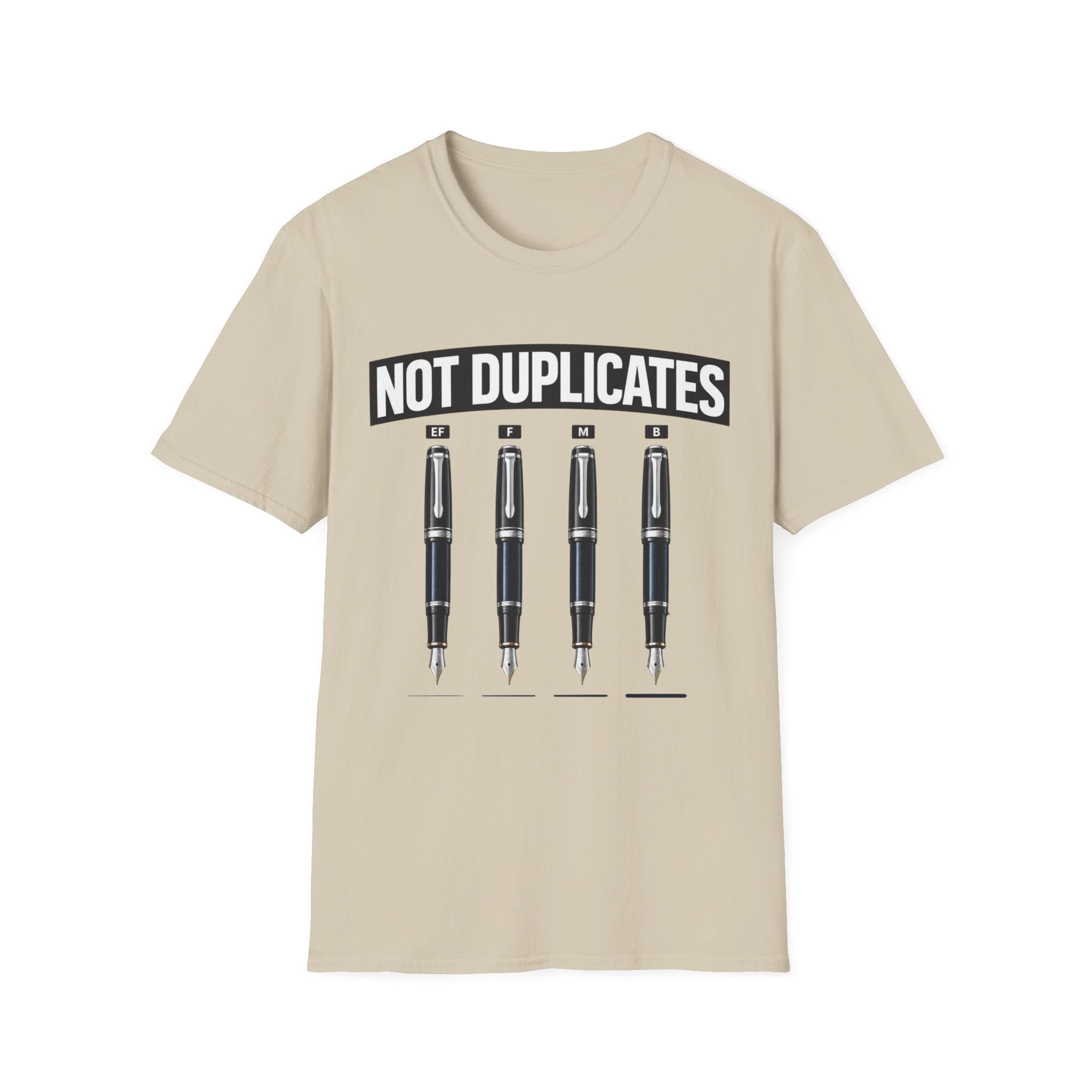 Not Duplicates Fountain Pen T-Shirt