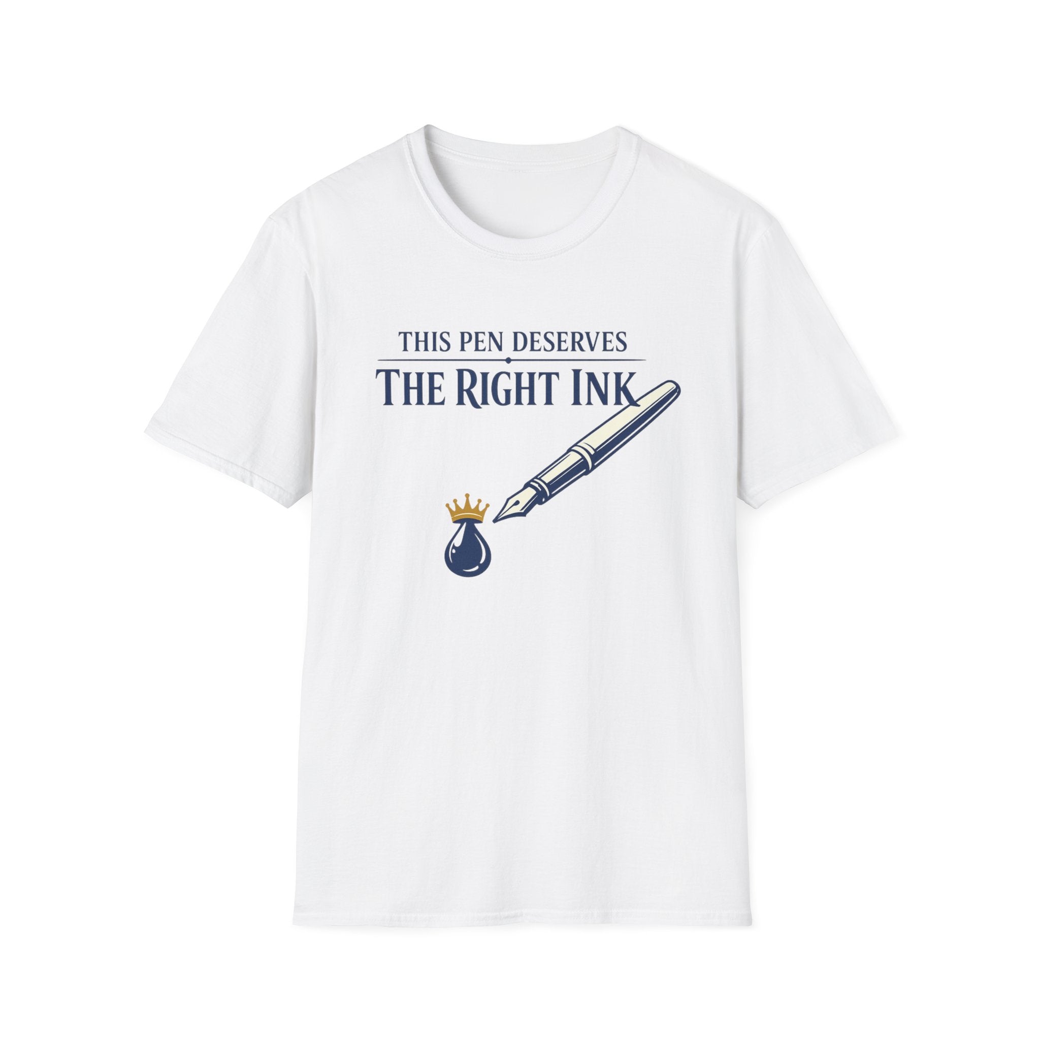 Right Ink Fountain Pen T-Shirt