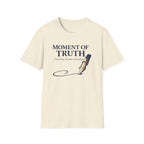 Moment Of Truth Fountain Pen T-Shirt