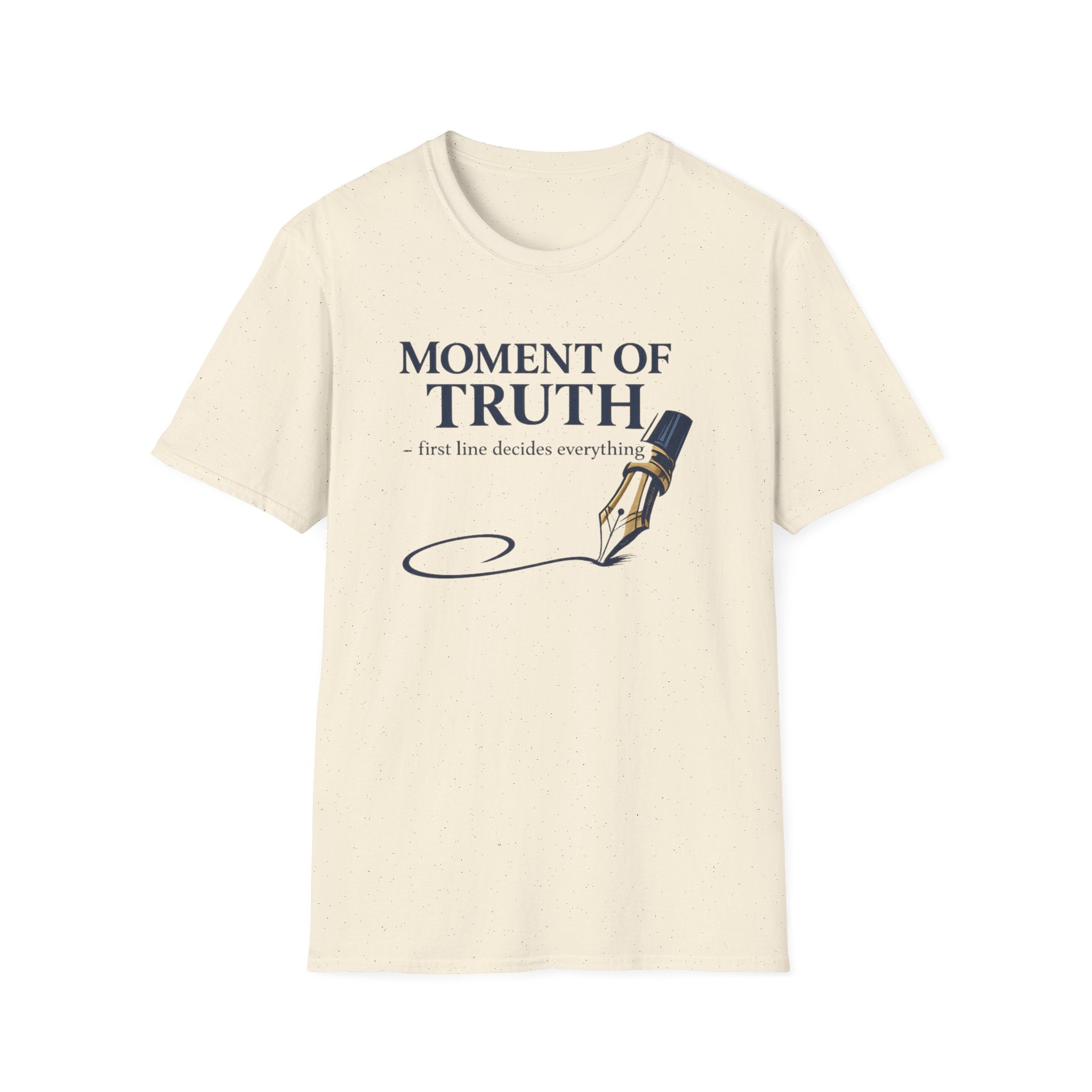 Moment Of Truth Fountain Pen T-Shirt