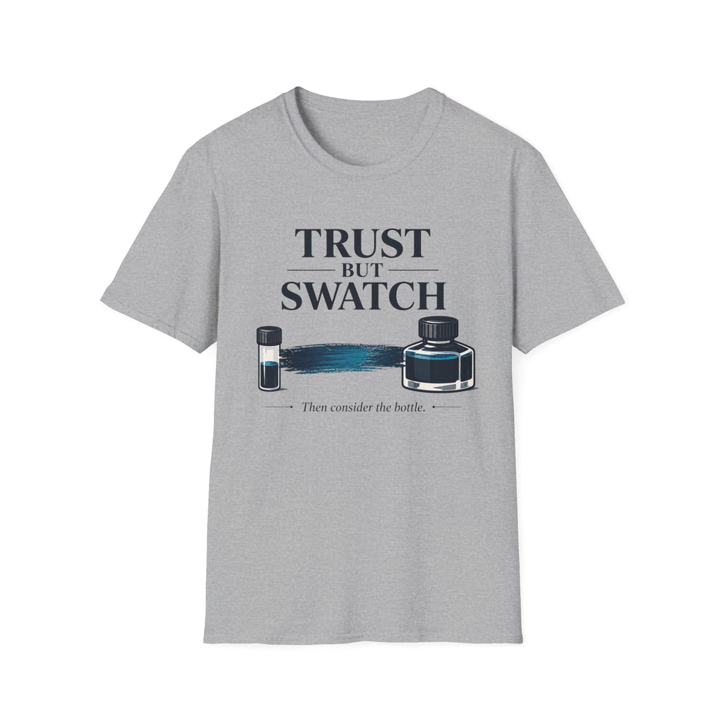 Trust But Swatch Fountain Pen T-Shirt