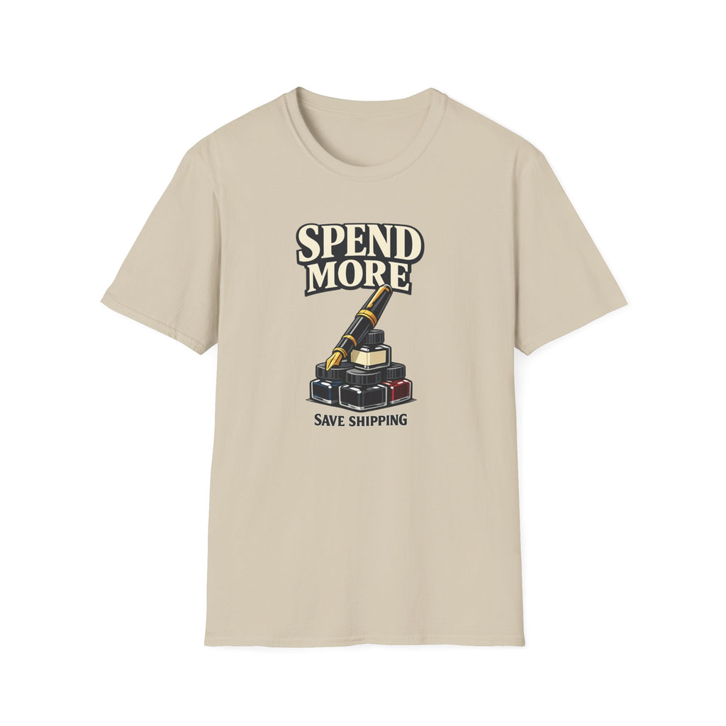 Spend More Fountain Pen T-Shirt