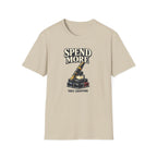 Spend More Fountain Pen T-Shirt