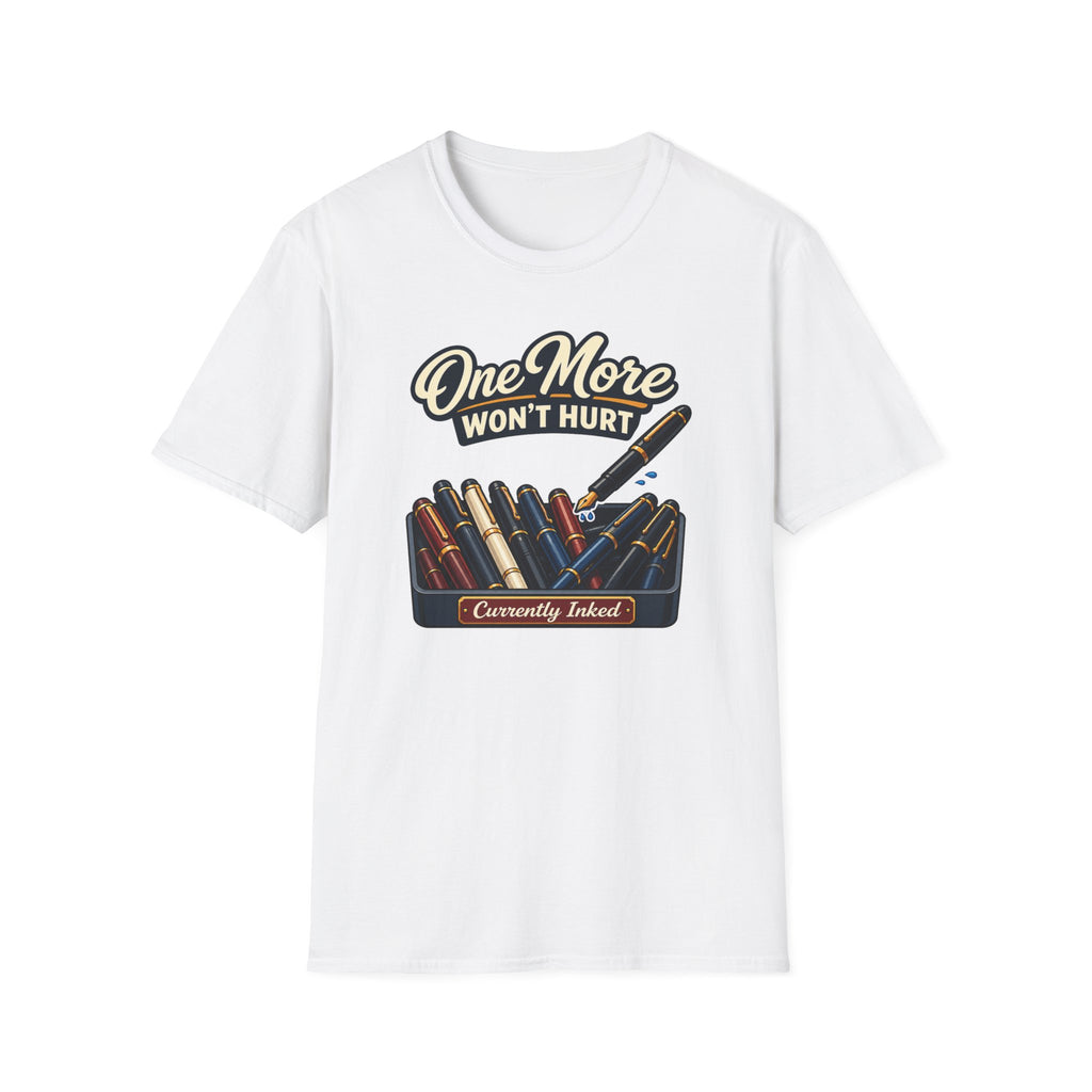 One More Fountain Pen T-Shirt