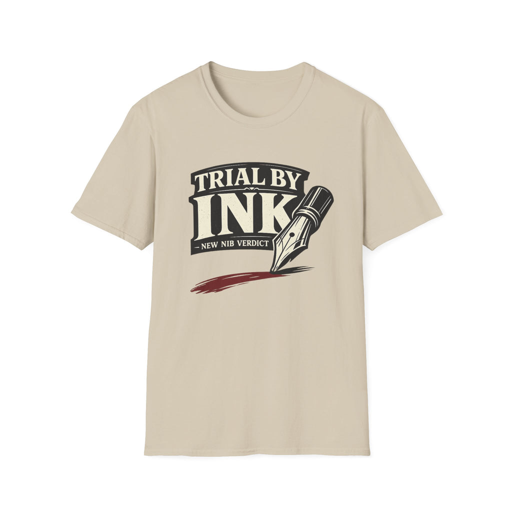Trial By Ink Fountain Pen T-Shirt