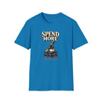 Spend More Fountain Pen T-Shirt