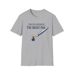 Right Ink Fountain Pen T-Shirt