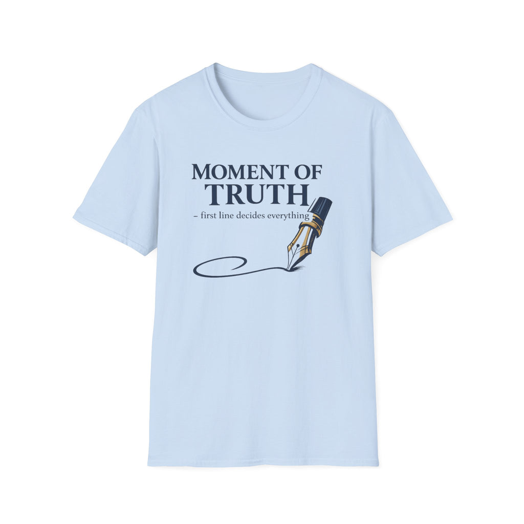 Moment Of Truth Fountain Pen T-Shirt
