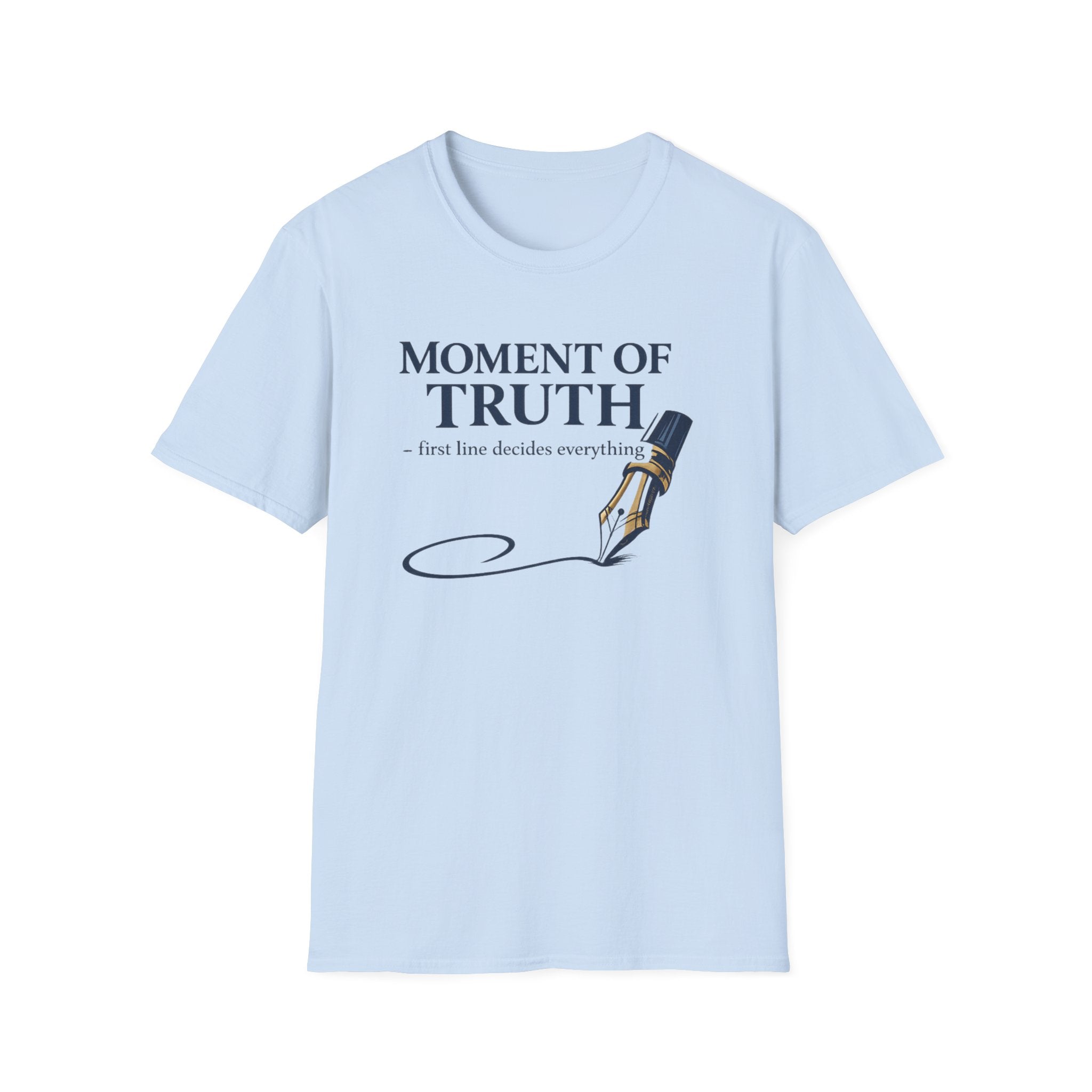 Moment Of Truth Fountain Pen T-Shirt