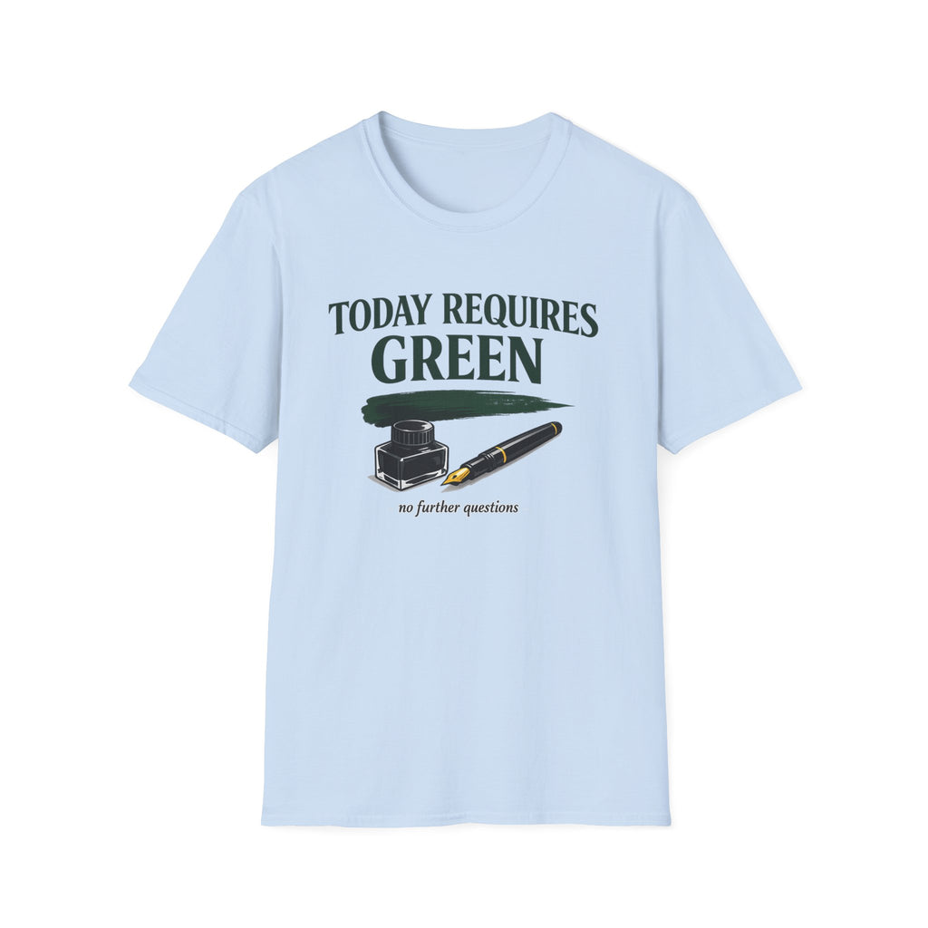 Green Today Fountain Pen T-Shirt