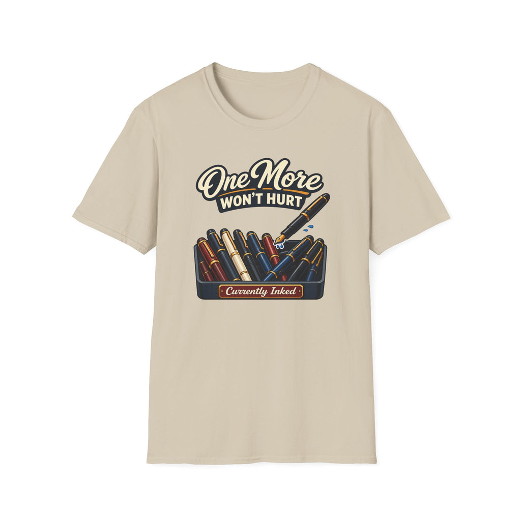 One More Fountain Pen T-Shirt