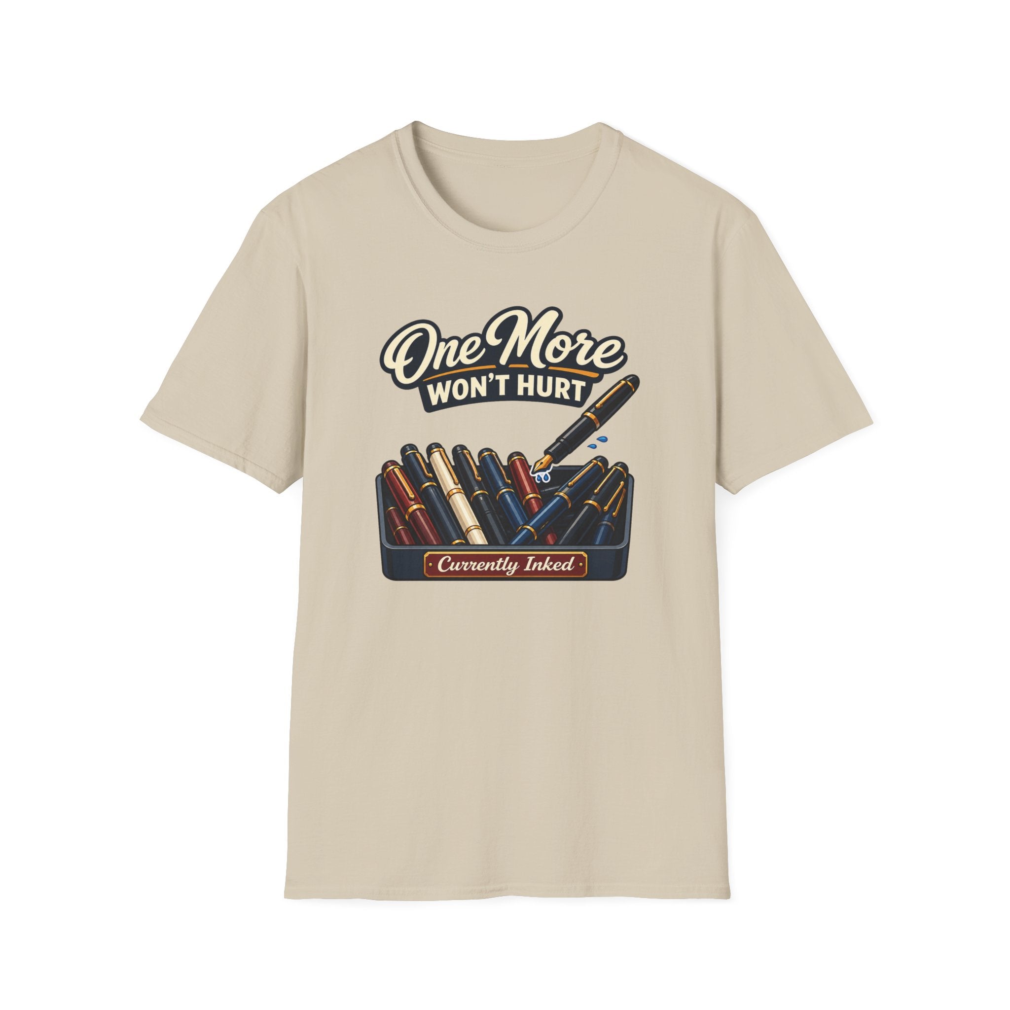 One More Fountain Pen T-Shirt