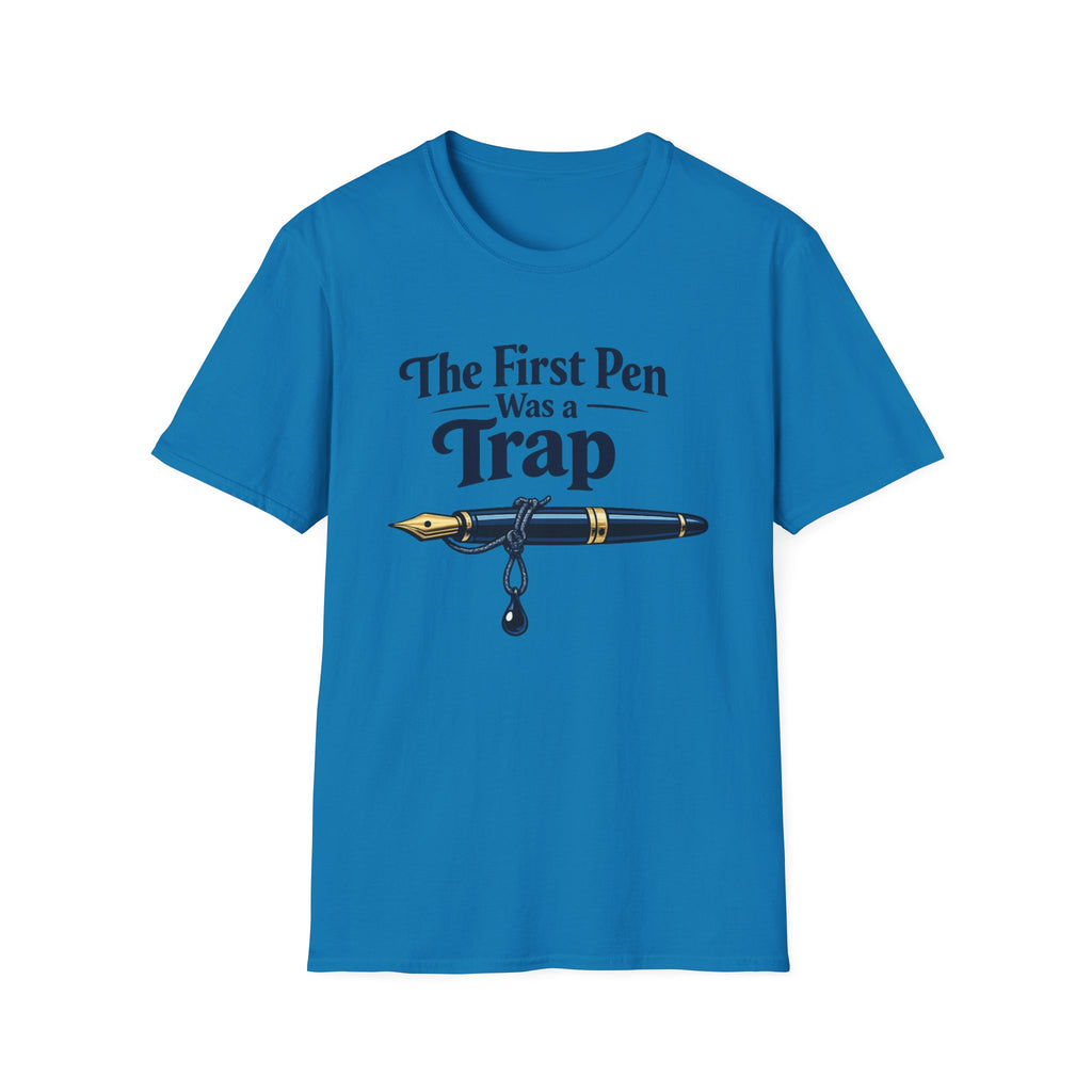 First Pen Trap Fountain Pen T-Shirt