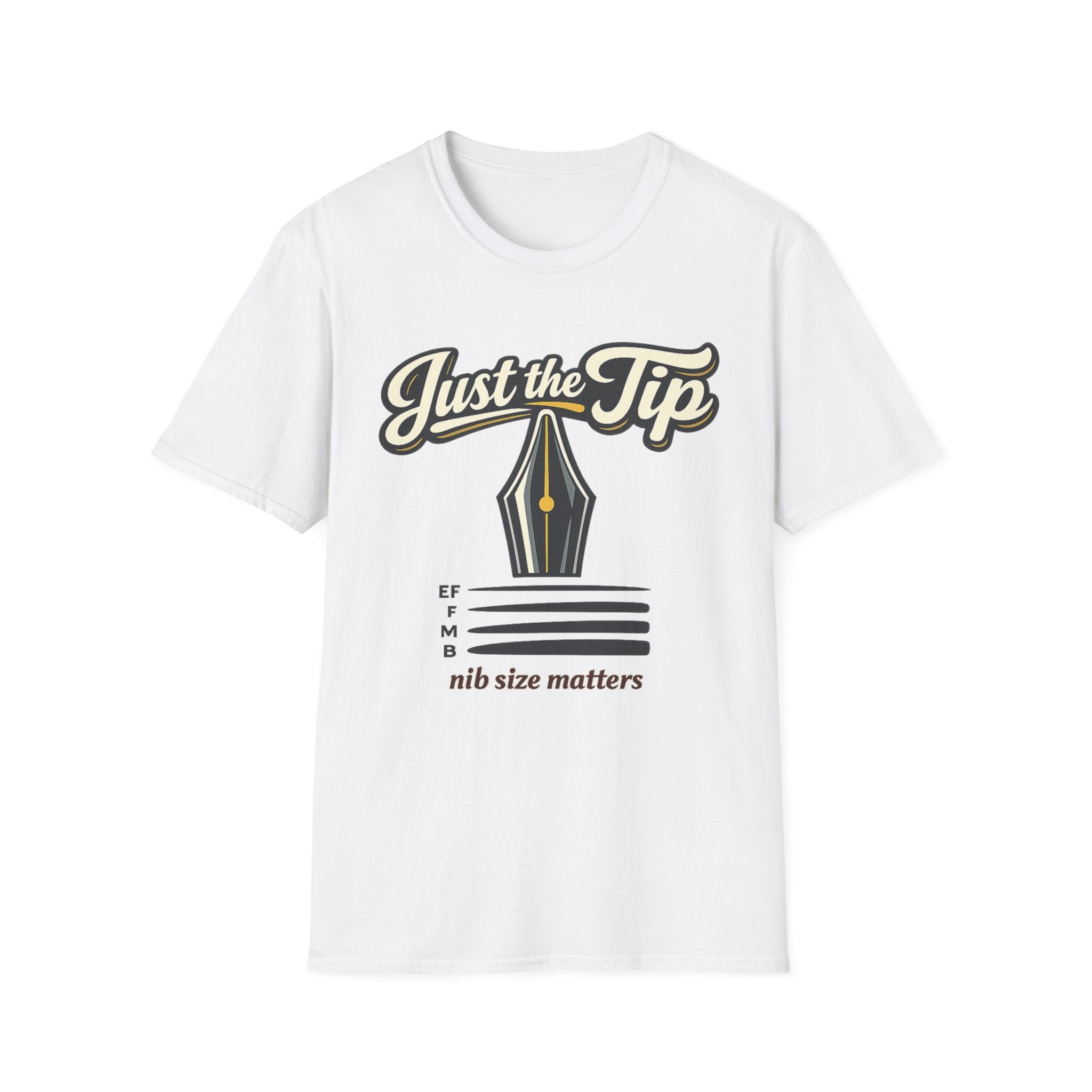 Just The Tip Fountain Pen T-Shirt