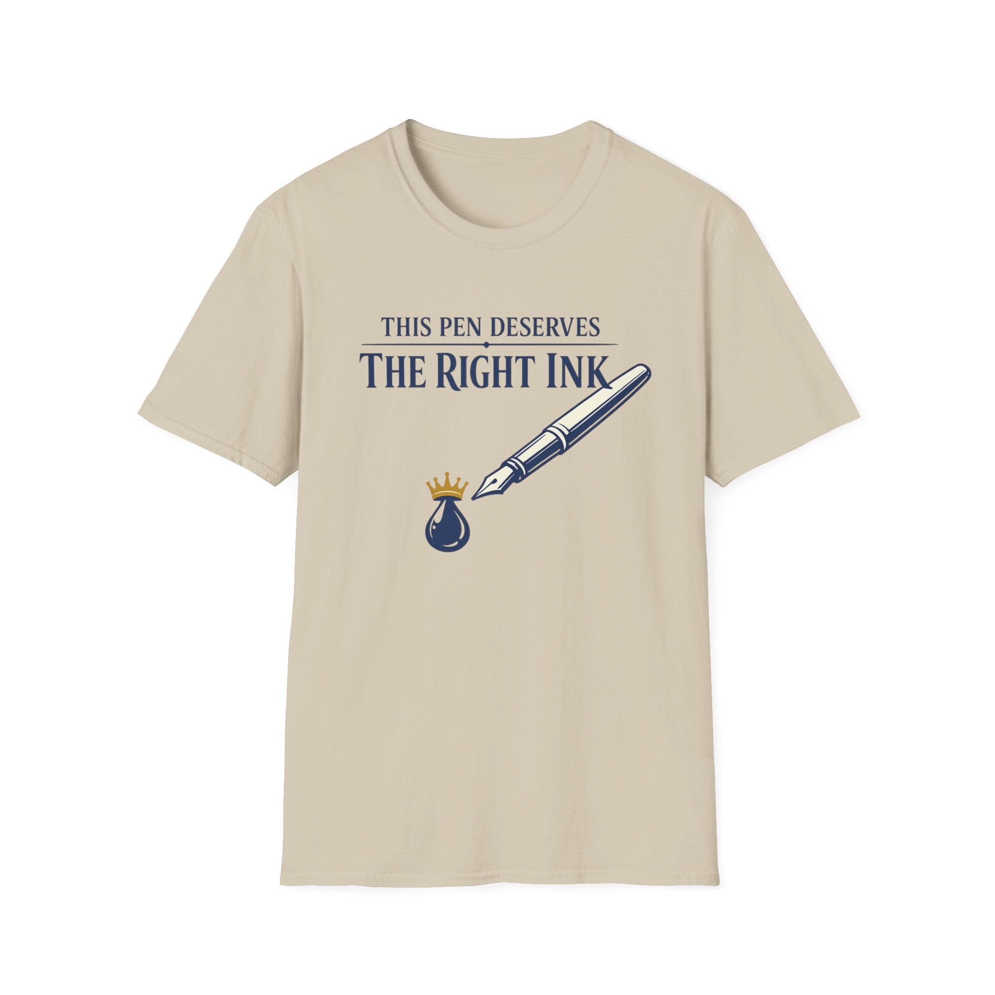 Right Ink Fountain Pen T-Shirt