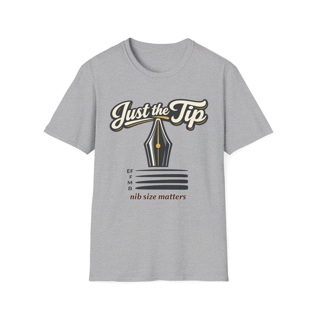 Just The Tip Fountain Pen T-Shirt
