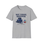 Not Today Fountain Pen T-Shirt