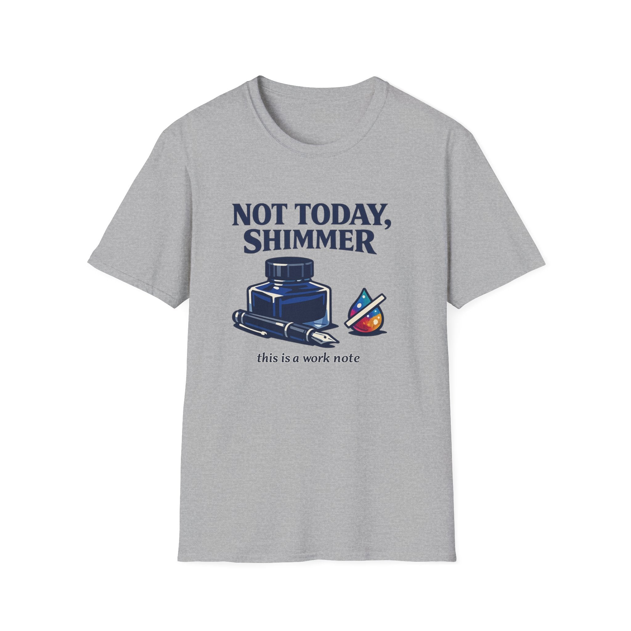 Not Today Fountain Pen T-Shirt