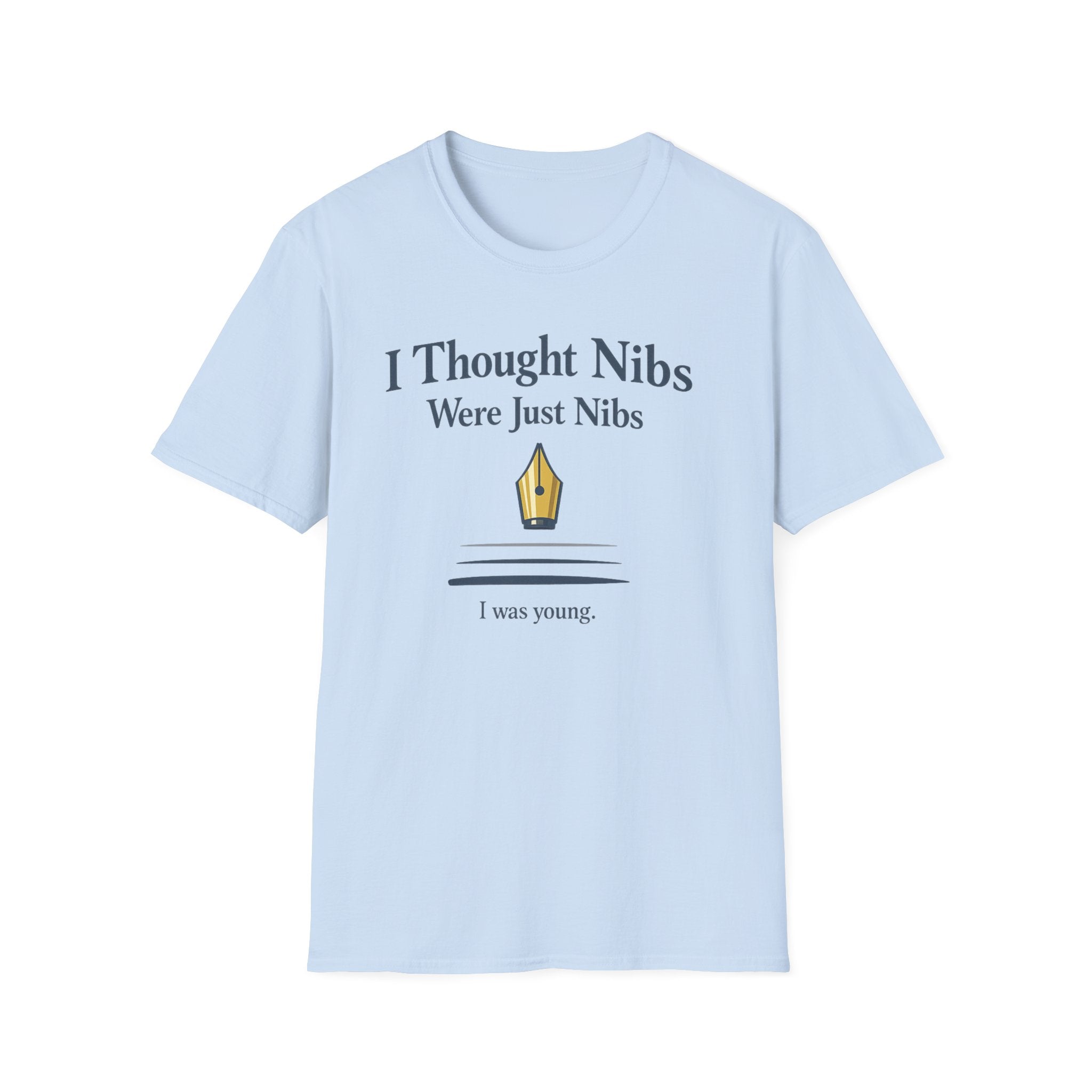 Nibs Are Nibs Fountain Pen T-Shirt