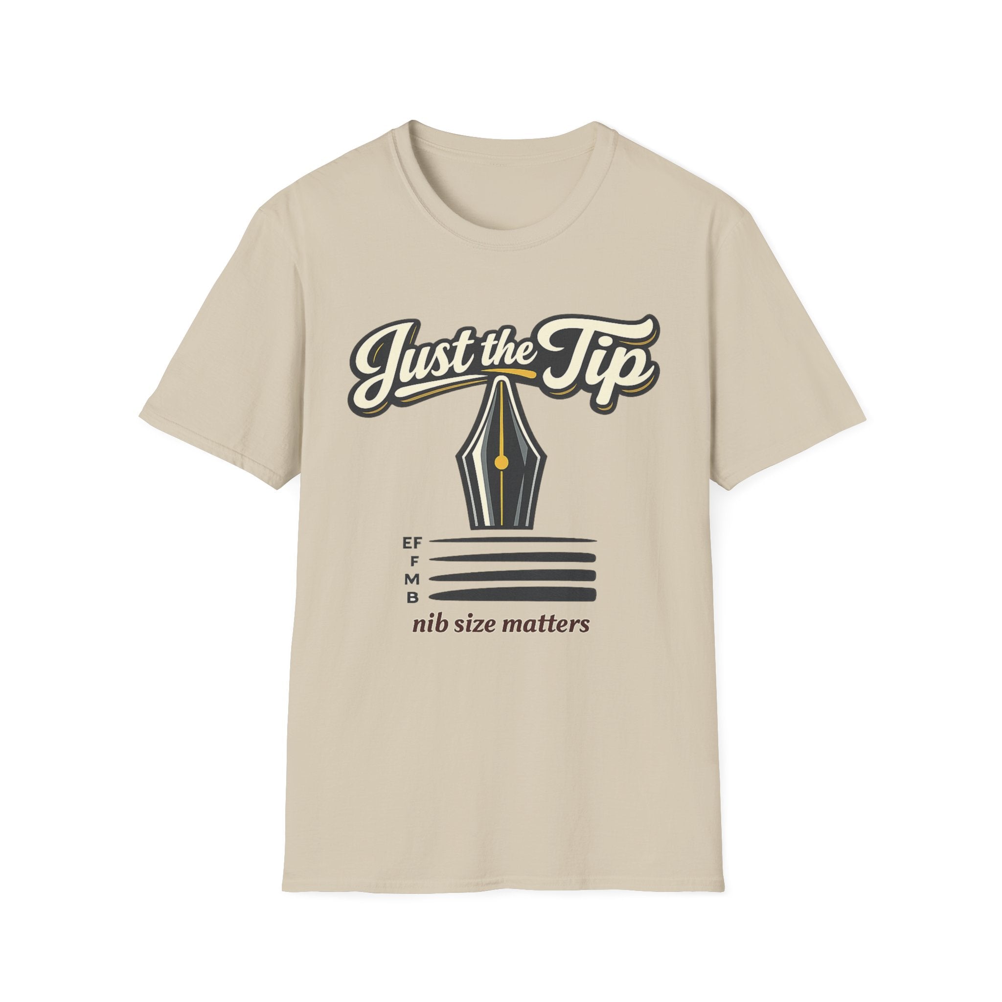 Just The Tip Fountain Pen T-Shirt