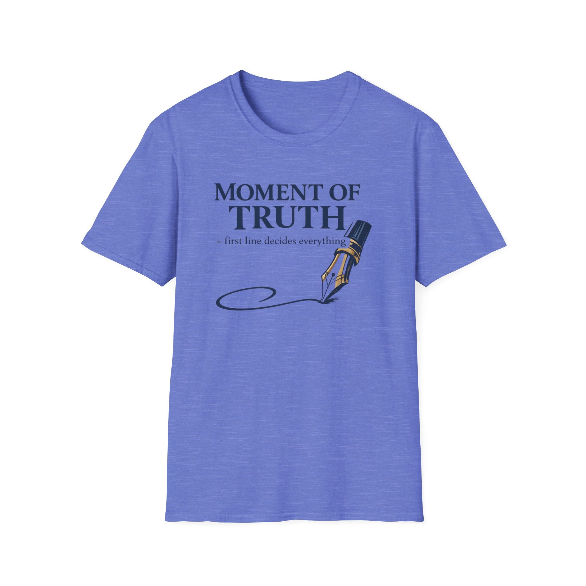 Moment Of Truth Fountain Pen T-Shirt