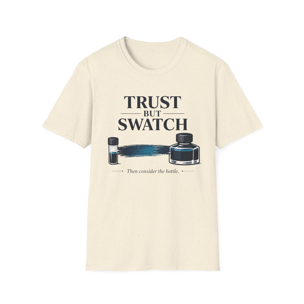 Trust But Swatch Fountain Pen T-Shirt