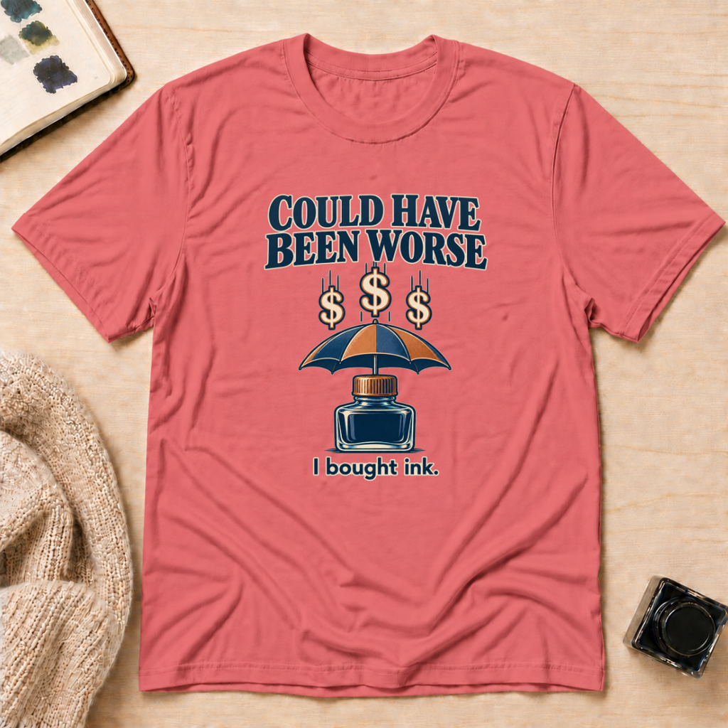 Been Worse T-Shirt