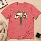 Choose Brand T-Shirt