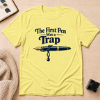 First Pen Trap T-Shirt