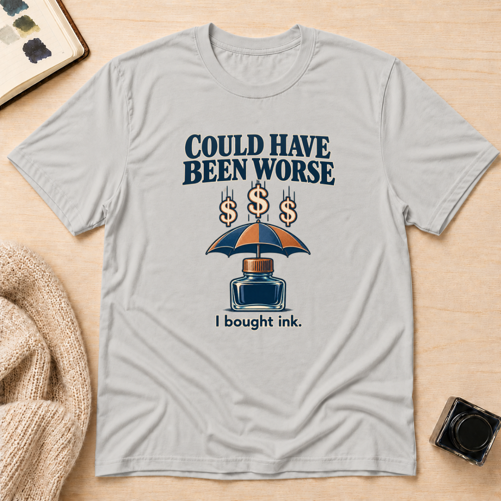 Been Worse T-Shirt