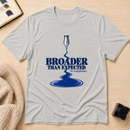 Broader Expected T-Shirt