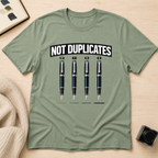 Not Duplicates T-Shirt