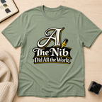 Nib Did Work T-Shirt