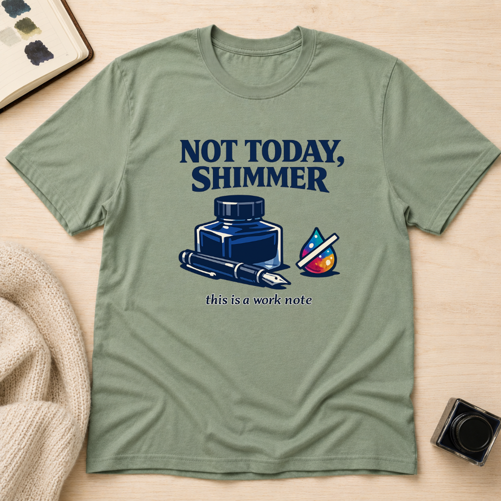 Not Today T-Shirt