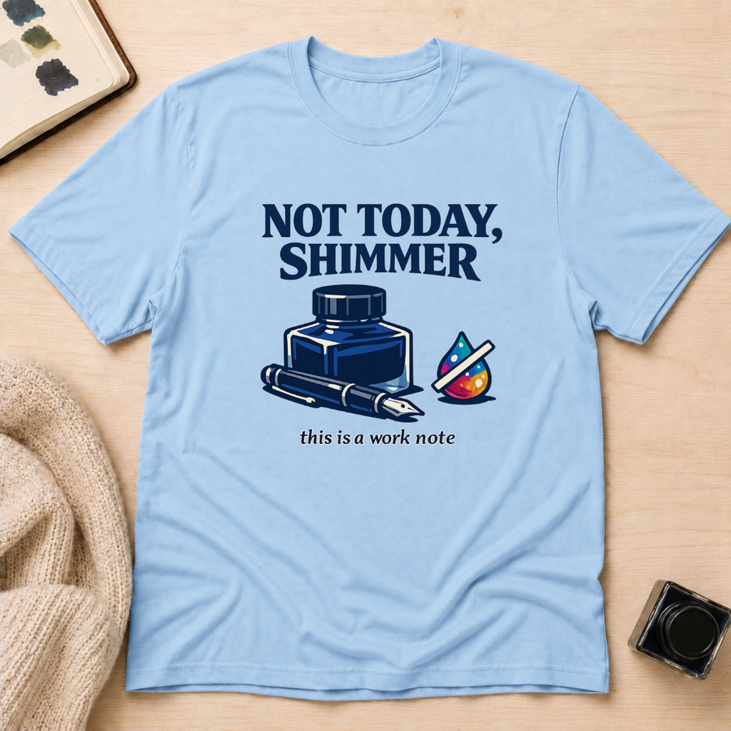 Not Today T-Shirt