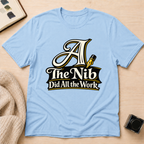 Nib Did Work T-Shirt