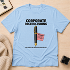 Restructuring T-Shirt